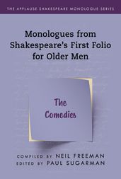 Monologues from Shakespeare s First Folio for Older Men