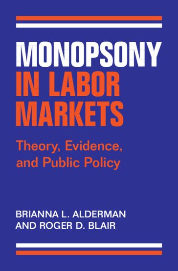 Monopsony in Labor Markets - Brianna L. Alderman - Roger D. Blair