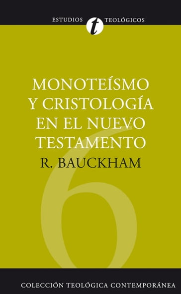 Monoteísmo y cristología en el N.T. - Richard Bauckham