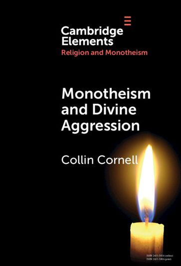Monotheism and Divine Aggression - Collin Cornell