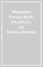 Monpoke Picture Book: Pikachu s First Friends (PB)