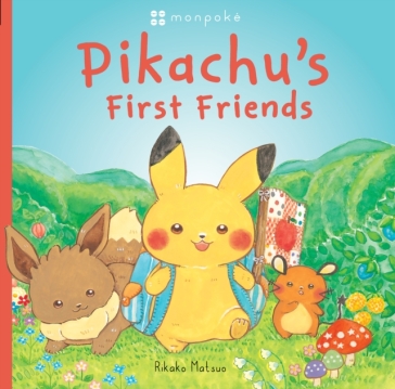 Monpoke Picture Book: Pikachu's First Friends - Rikako Matsuo