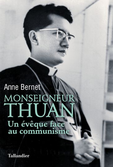 Monseigneur Thuan - Anne Bernet