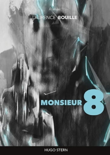Monsieur 8 - Laurence Bouille