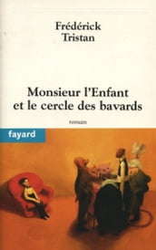 Monsieur l Enfant et le cercle des bavards