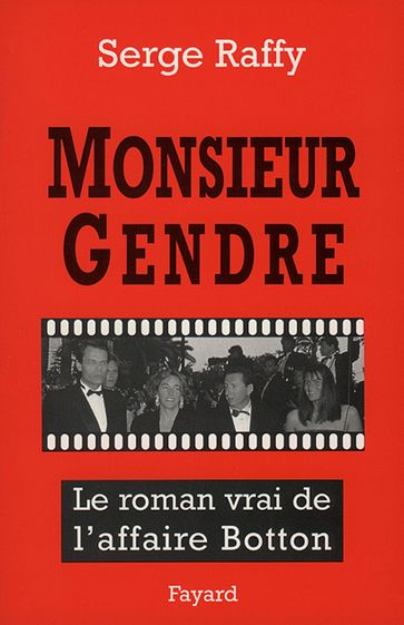 Monsieur Gendre - Serge Raffy