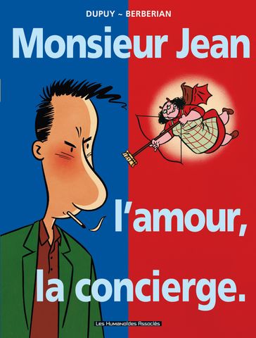 Monsieur Jean, l'amour, la concierge - Philippe Dupuy - Claude Legris - Charles Berberian