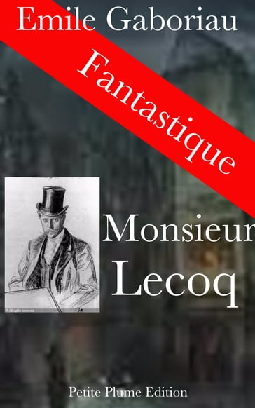 Monsieur Lecoq (Volume 1 et 2) - Emile Gaboriau