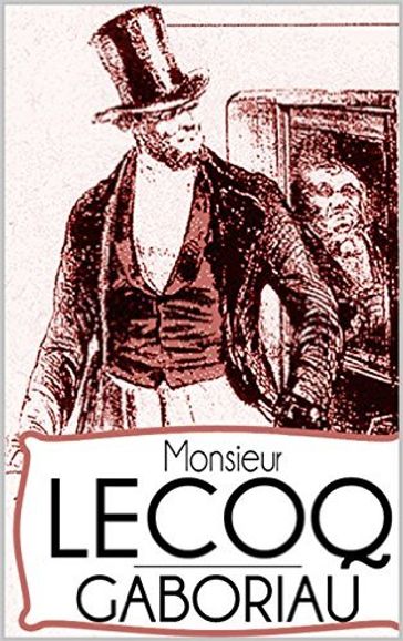 Monsieur Lecoq - Émile Gaboriau