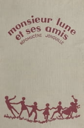 Monsieur Lune et ses amis