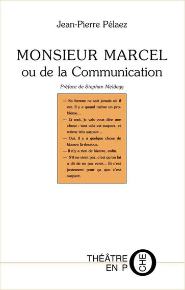 Monsieur Marcel ou de la Communication - Jean-Pierre Pelaez