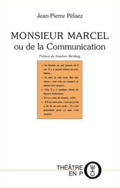 Monsieur Marcel ou de la Communication