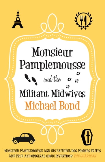 Monsieur Pamplemousse and the Militant Midwives - Michael Bond