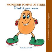 Monsieur Pomme de Terre tient à son nom