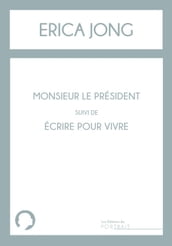 Monsieur le Président suivi de Ecrire pour vivre