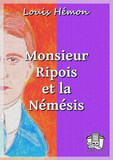 Monsieur Ripois et la Némésis - Louis Hémon