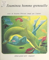 Monsieur Touminou, homme grenouille