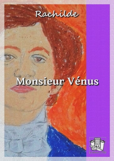 Monsieur Vénus - Rachilde