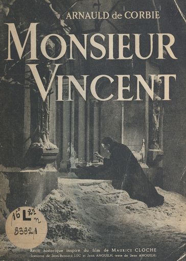 Monsieur Vincent - Arnauld de Corbie - Jean Anouilh - Jean Bernard Luc