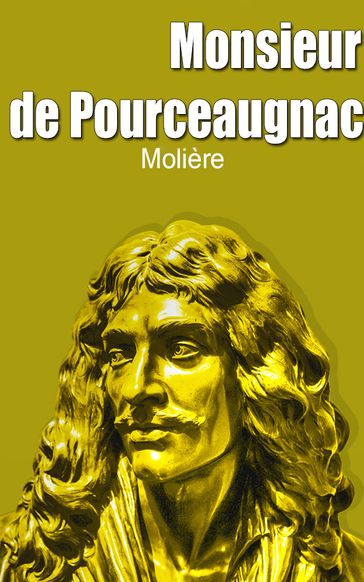 Monsieur de Pourceaugnac - Molière