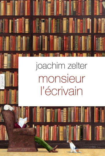 Monsieur l'écrivain - Joachim Zelter