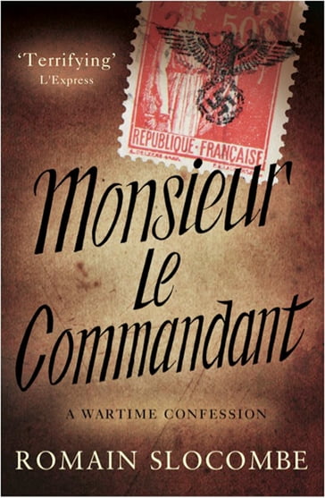 Monsieur le Commandant - Romain Slocombe