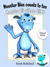Monster Blue counts to ten - Monster Bla räknar till 10 - Bilingual Edition