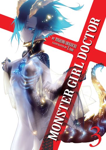 Monster Girl Doctor (Light Novel) Vol. 3 - Yoshino Origuchi