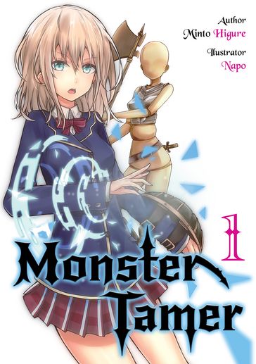Monster Tamer: Volume 1 - Minto Higure