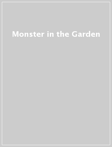 Monster in the Garden