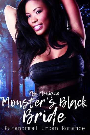 Monster's Black Bride - Ms. Monique