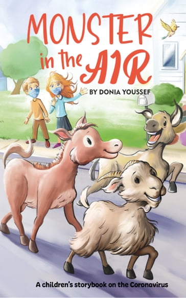 Monster in the Air: A Children's Storybook on the Coronavirus - Donia Youssef