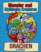 Monster und Mythische Kreaturen: Drachen