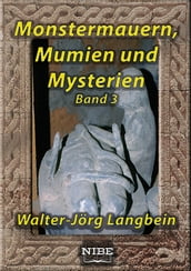 Monstermauern, Mumien und Mysterien Band 3