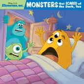 Monsters, Inc.: Monsters Get Scared of the Dark, Too!