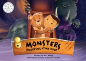 Monsters Knocking at My Door : The Mighty Adventures Series