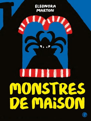 Monstres de maison - Eleonora Marton