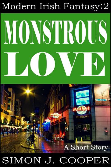 Monstrous Love - Simon J. Cooper