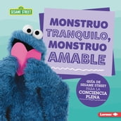 Monstruo tranquilo, monstruo amable (Calm Monsters, Kind Monsters)