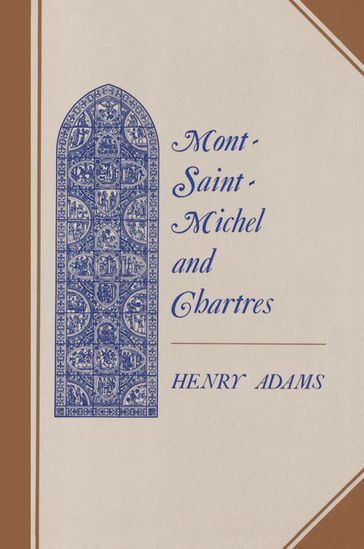 Mont-Saint-Michel and Chartres - Henry Adams