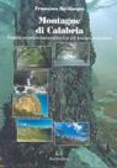 Montagne di Calabria. Guida storico-naturalistica ed escursionistica