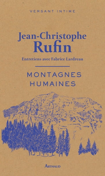 Montagnes humaines - Fabrice LARDREAU - Jean-Christophe Rufin