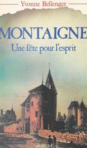 Montaigne : Une fête pour l