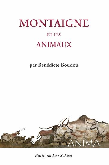 Montaigne et les animaux - Bénédicte Boudou