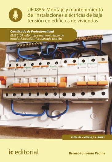 Montaje y mantenimiento de instalaciones eléctricas de baja tensión en edificios de viviendas. ELEE0109 - Bernabé Jiménez Padilla