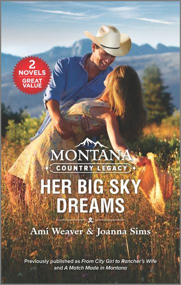 Montana Country Legacy: Her Big Sky Dreams - Ami Weaver - Joanna Sims