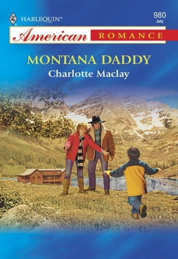 Montana Daddy (Mills & Boon American Romance) - Charlotte Maclay