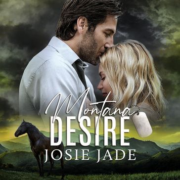 Montana Desire - Josie Jade - Janie Crouch