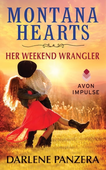 Montana Hearts: Her Weekend Wrangler - Darlene Panzera