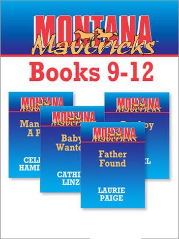 Montana Mavericks Books 9-12 - Laurie Paige - Cathie Linz - Celeste Hamilton - Rachel Lee